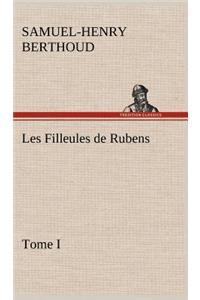 Les Filleules de Rubens, Tome I