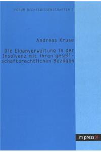 Die Eigenverwaltung in Der Insolvenz Mit Ihren Gesellschaftsrechtlichen Bezuegen