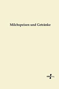 Milchspeisen und Getränke