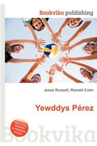 Yewddys Perez