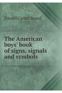 The American Boys' Book of Signs, Signals and Symbols