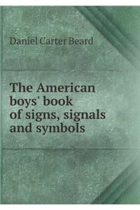 The American Boys' Book of Signs, Signals and Symbols