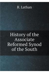 History of the Associate Reformed Synod of the South