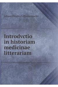 Introdvctio in Historiam Medicinae Litterariam