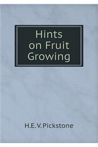 Hints on Fruit Growing