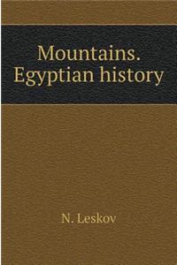 Mountain. Egyptian Story