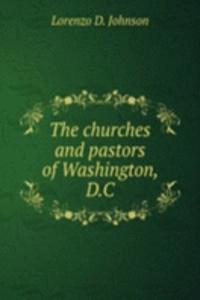 churches and pastors of Washington, D. C
