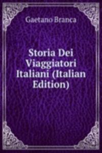 Storia Dei Viaggiatori Italiani (Italian Edition)