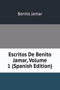 Escritos De Benito Jamar, Volume 1 (Spanish Edition)