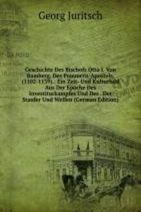 Geschichte Des Bischofs Otto I. Von Bamberg