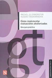 Como Implementar Evaluaciones Aleatorizadas: Una Guia Practica