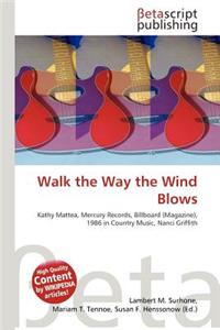 Walk the Way the Wind Blows
