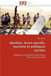 Identit�s, Loisirs Sportifs, Tourisme Et Politiques Sociales