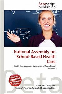 National Assembly on School-Based Health Care