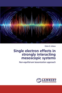 Single electron effects in strongly interacting mesoscopic systems