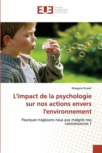 L'impact de la psychologie sur nos actions envers l'environnement