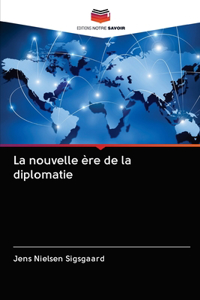 La nouvelle ère de la diplomatie