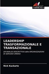 Leadership Trasformazionale E Transazionale