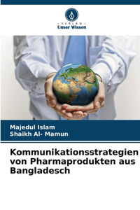 Kommunikationsstrategien von Pharmaprodukten aus Bangladesch