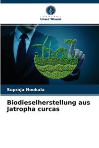 Biodieselherstellung aus Jatropha curcas