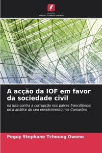 A acção da IOF em favor da sociedade civil