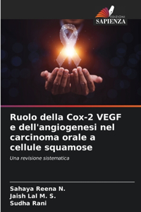 Ruolo della Cox-2 VEGF e dell'angiogenesi nel carcinoma orale a cellule squamose