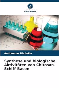 Synthese und biologische Aktivitäten von Chitosan-Schiff-Basen