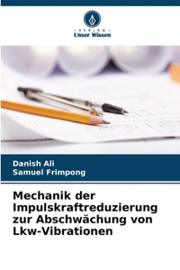 Mechanik der Impulskraftreduzierung zur Abschwächung von Lkw-Vibrationen