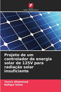 Projeto de um controlador de energia solar de 125V para radiação solar insuficiente