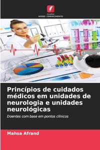 Princípios de cuidados médicos em unidades de neurologia e unidades neurológicas