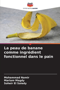 peau de banane comme ingrédient fonctionnel dans le pain