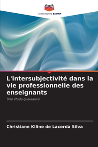 L'intersubjectivité dans la vie professionnelle des enseignants