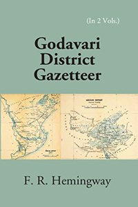 Madras District Gazetteers: Godavari District Gazetteer 8th, Vol. 1st [Hardcover]
