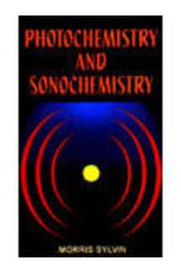 Photochemistry and Sonochemistry