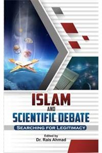 Islam and Scientific Debate Searching for Legitimacy