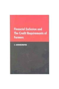 Financial Exclusion and the Credit Requirements of Farmers (1st)