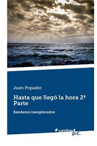 Hasta Que Llegó La Hora 2a Parte
