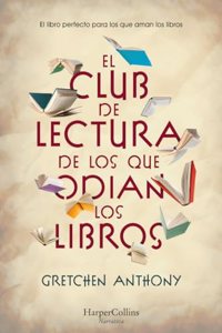 El Club de Lectura de Los Que Odian Los Libros