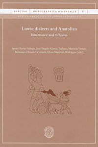 Luwic Dialects and Anatolian: Inheritance and Diffusion