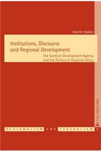 Institutions, Discourse and Regional Development