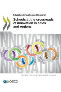 Educational Research and Innovation Schools at the Crossroads of Innovation in Cities and Regions