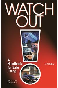 Watch Out: A Handbook for Safe Living