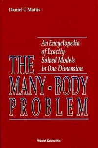 Many-body Problem, The: An Encyclopedia Of Exactly Solved Models In One Dimension (3rd Printing With Revisions And Corrections)