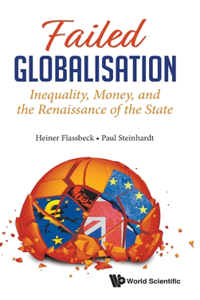 Failed Globalisation: Inequality, Money, and the Renaissance of the State