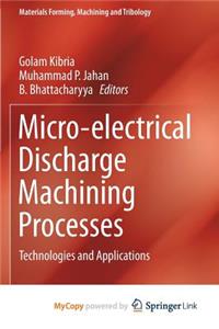 Micro-electrical Discharge Machining Processes