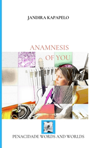 Anamnesis of you