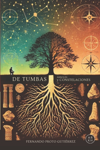 De tumbas, árboles y constelaciones