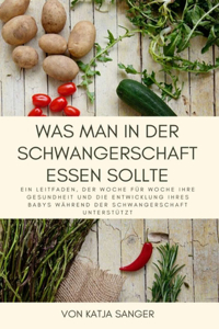 Was man in der Schwangerschaft essen sollte