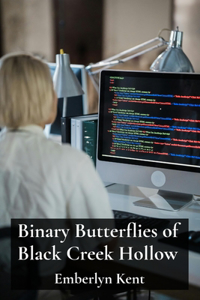 Binary Butterflies of Black Creek Hollow