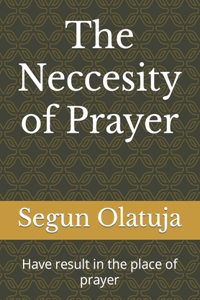 The Neccesity of Prayer